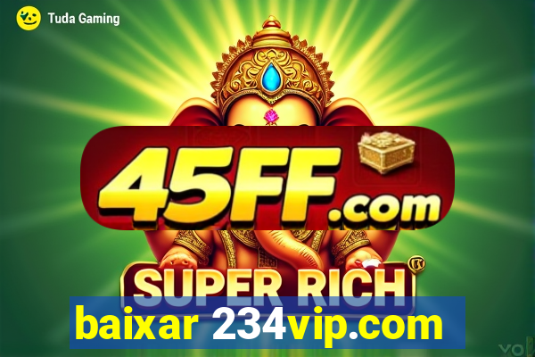 baixar 234vip.com